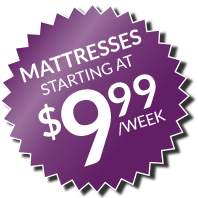 MATTRESSES STARTING AT $9.99 A WEEK. CLICK HERE
